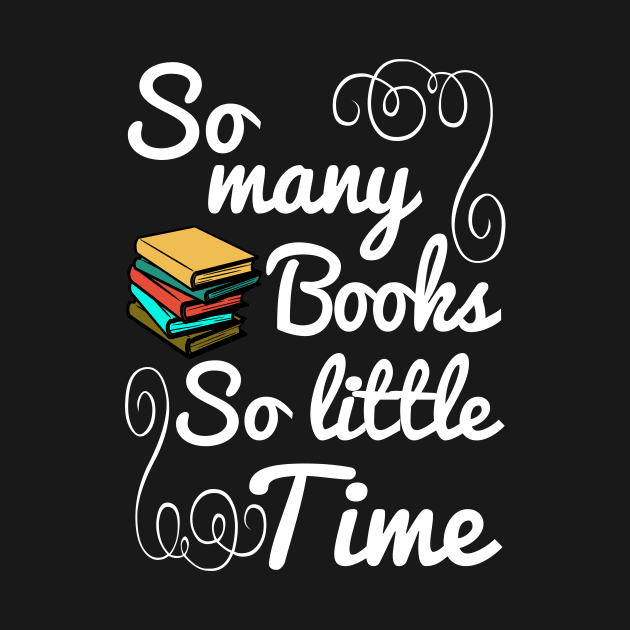 So Many Books So Little Time by SiGo