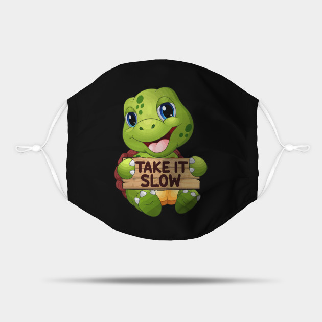 Take It Slow Turtle Lover Turtles Turtle Mask Teepublic Take It Slow Turtle Lover Turtles Turtle Mask Teepublic