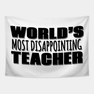 World's Most Disappointing Teacher Tapestry