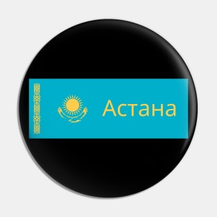 Astana City in Kazakhstan Flag Pin