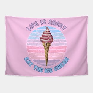 Eat The Ice Cream Ice Cream Cone Ice Cream Lover Holiday Retro Style Gift Japanese Style Art Life is Short Tapestry