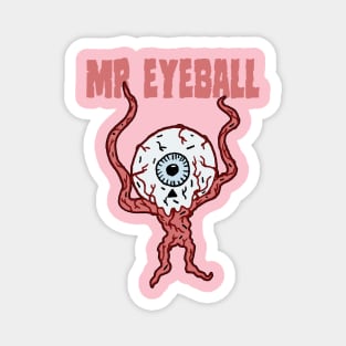 MR EYEBALL Magnet