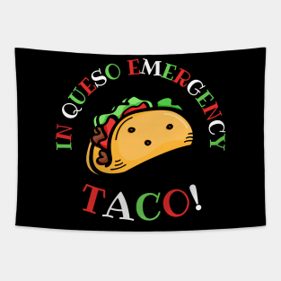 In Queso Emergency: TACO! Tapestry