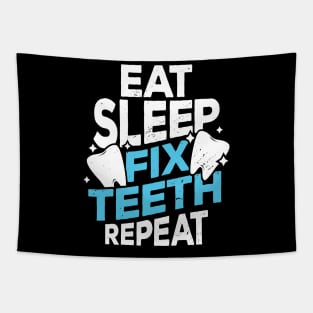 Eat Sleep Fix Teeth Repeat Dentist Gift Tapestry