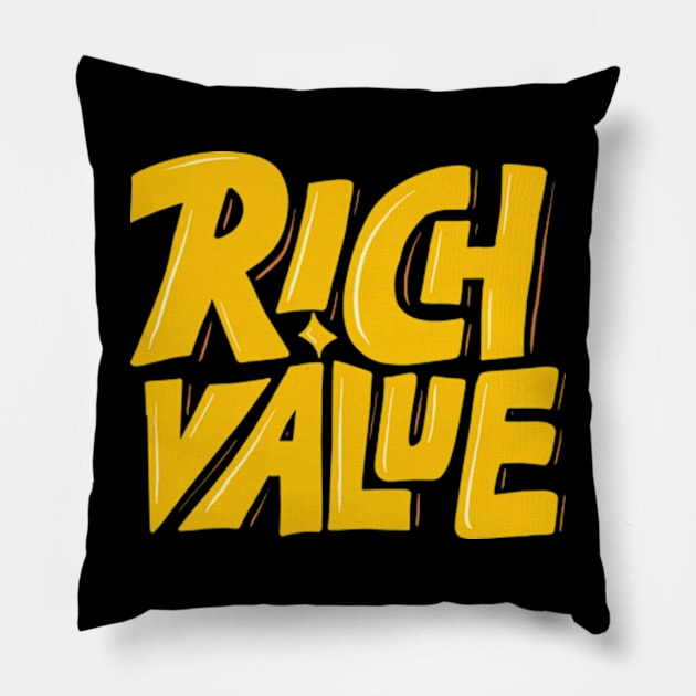 Rich Value Pillow by meltingminds