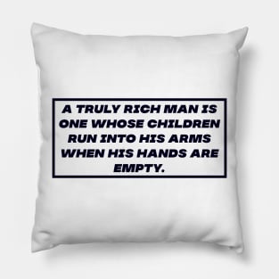 Truly rich man Pillow