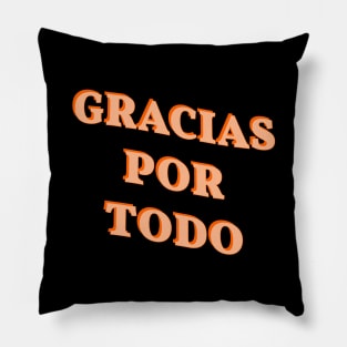 Spanish Language Phrase 'Gracias Por Todo', Spanish Thanksgiving Pillow