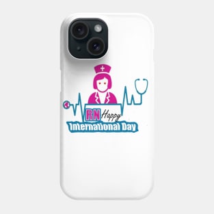 Registered Nurse Happy International Day Phone Case