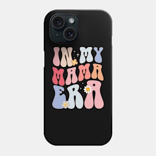 In My Mama Era Phone Case