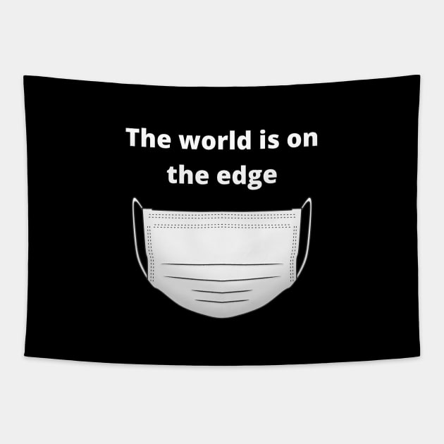 the world is on the edge Tapestry by Skaylife