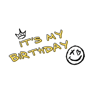 It’s my birthday with happy face and crown T-Shirt