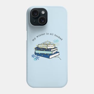 My Winter is all Booked Phone Case