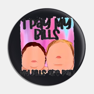 I Pay My Bills My Bills Are Paid Womens Day Quote Pin