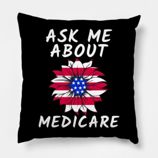 Ask Me About Medicare Health Insurance Consultant Pillow