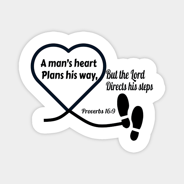 A Man’s Heart Plans His Way... Proverbs 16:9. Black lettering. Magnet by KSMusselman