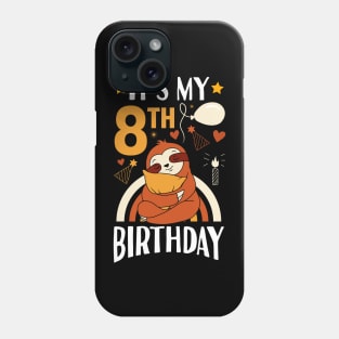 It's My 8th Birthday Sloth Phone Case