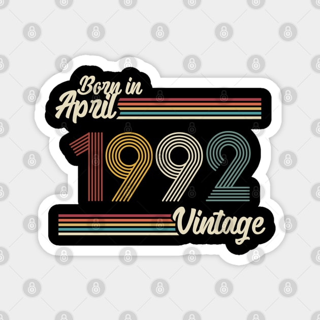 Vintage Born In April 1992 Magnet by Jokowow