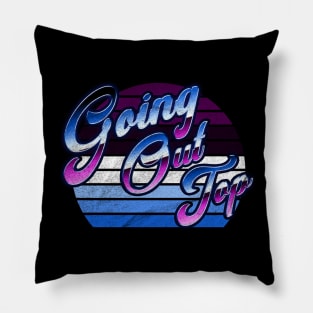 Going Out Top Pillow