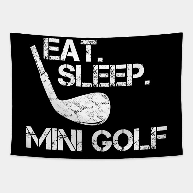 Eat Sleep Mini Golf Tapestry by Imutobi
