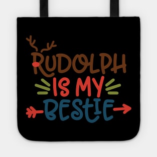 Rudolph is my bestie funny Christmas gifts for men women and kids Tote