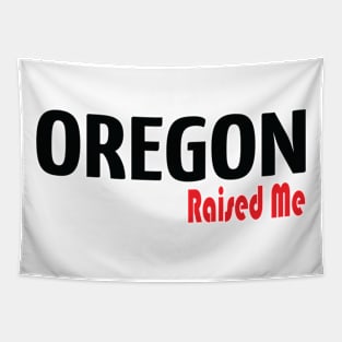 Oregon Raised Me Tapestry