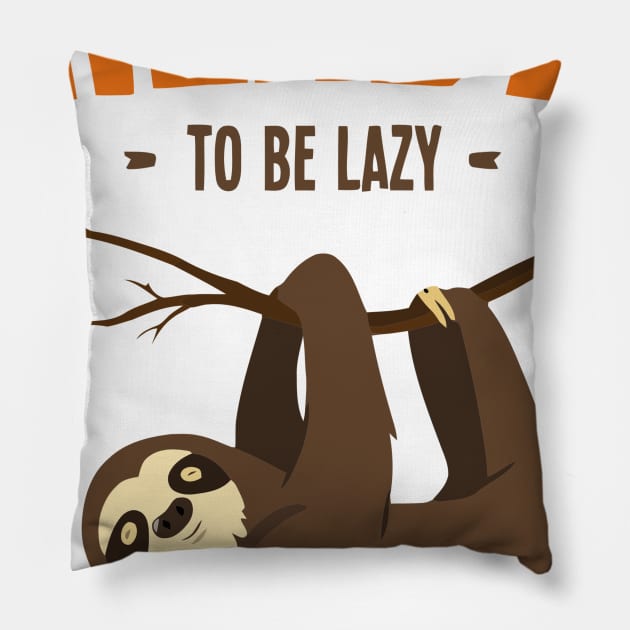 Ready To Be Lazy Pillow by Ramateeshop
