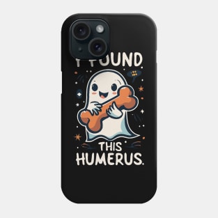 I found this Humerus Phone Case
