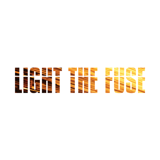 Light The Fuse (sparks lettering) Mission Impossible TShirt