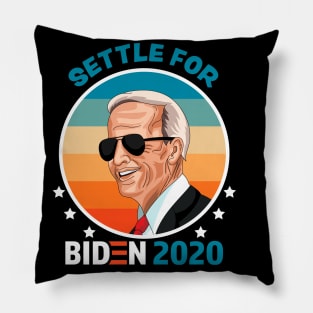 Settle for Biden 2020 Vintage Sunset Design Pillow