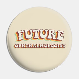 Future Ophthalmologist - Groovy Retro 70s Style Pin