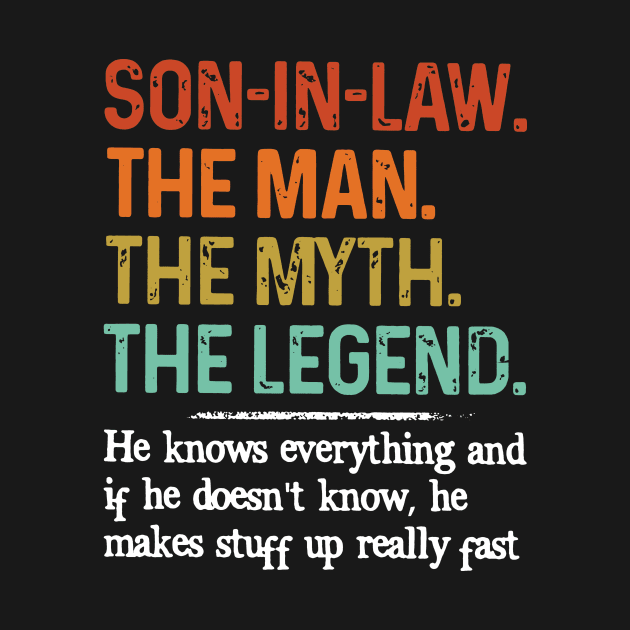 Son-in-law The Myth The Legend He Knows Everything by Schoenberger Willard