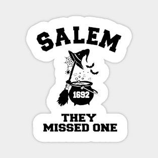 Salem Witch Trials 1692 You Missed One Halloween Magnet