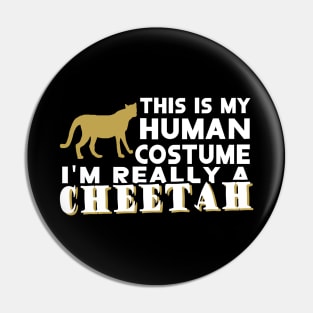 alive cheetah costume human motif saying Pin