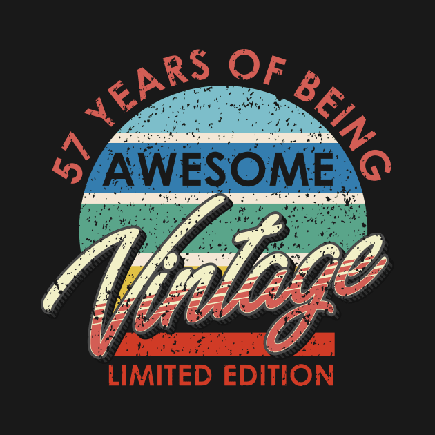 57 Years of Being Awesome Vintage Limited Edition by simplecreatives