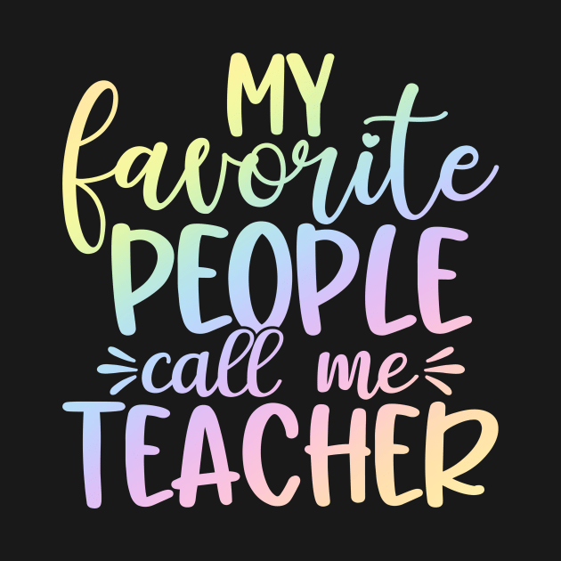 favorite people - funny teacher quote by PickHerStickers