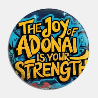 The Joy of The Lord is My Strength Nehemiah 8:10 Scripture Art Graffiti Pin