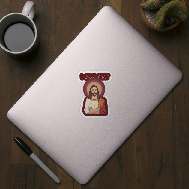 Jesus "I Saw That" Funny Jesus - Funny Jesus - Sticker