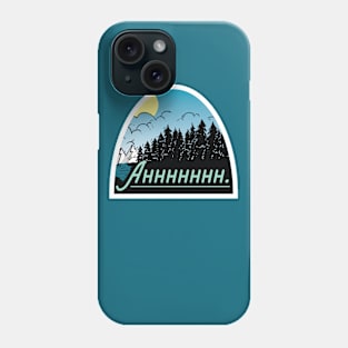 Ahhhhhhhhhhhh. Mountain Lake Relaxation Phone Case