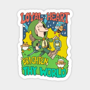 loyal heart brighten thy world Magnet