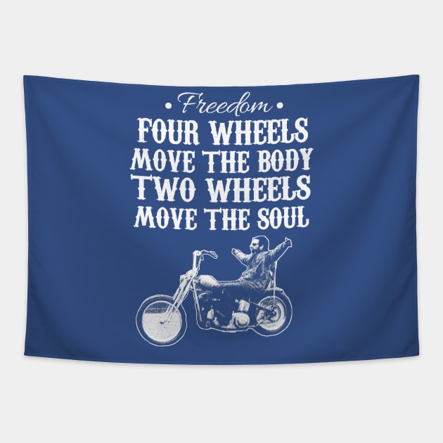 Freedom four wheels move the body two wheels move the soul Tapestry by skstring