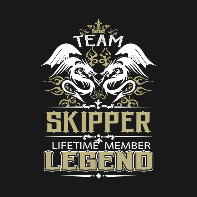 Skipper Name T Shirt -  Team Skipper Lifetime Member Legend Name Gift Item Tee by yalytkinyq
