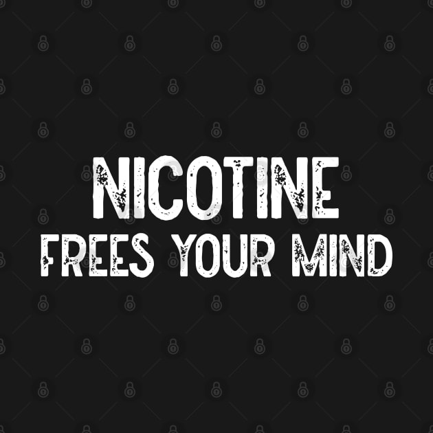 Nicotine Frees Your Mind by Lowchoose