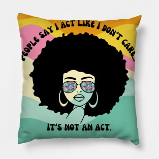 It's not an act #1 Pillow