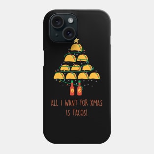 All I want for christmas is tacos Phone Case