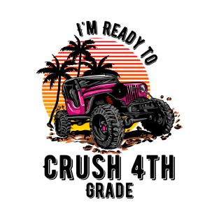 I'm Ready To Crush 4th grade T-Shirt