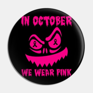 In October We Wear Pink Breast Cancer Jackolantern Halloween Pin