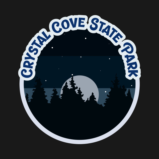 Discover Crystal Cove State Park Camping Hiking And T-Shirts