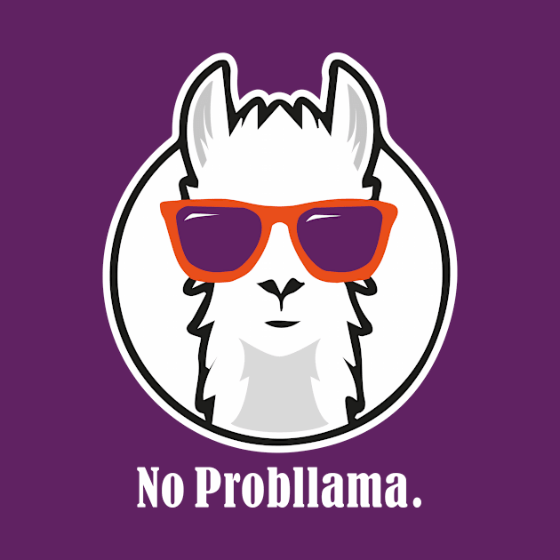 No Probllama - Funny Shirt with Llama by Sonoran Design and Custom Apparel