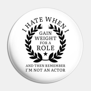 Gain Weight For A Role Pin