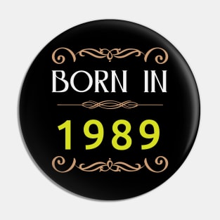 Born in 1989 Made in 80s Pin